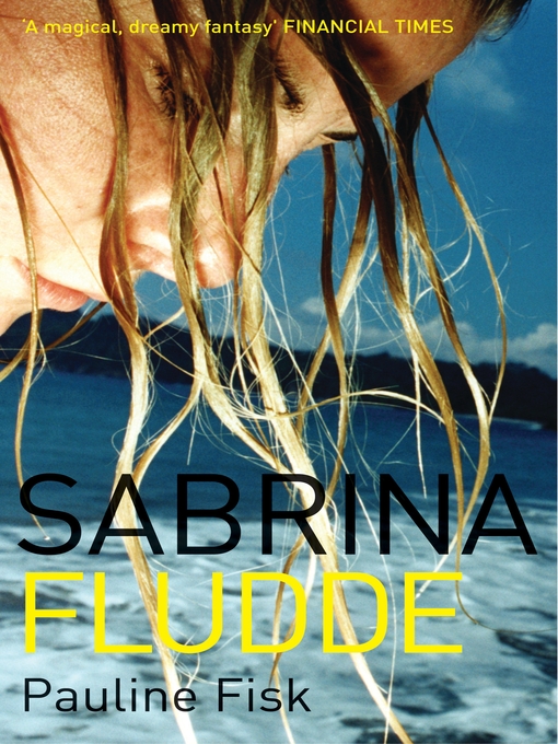 Title details for Sabrina Fludde by Pauline Fisk - Available